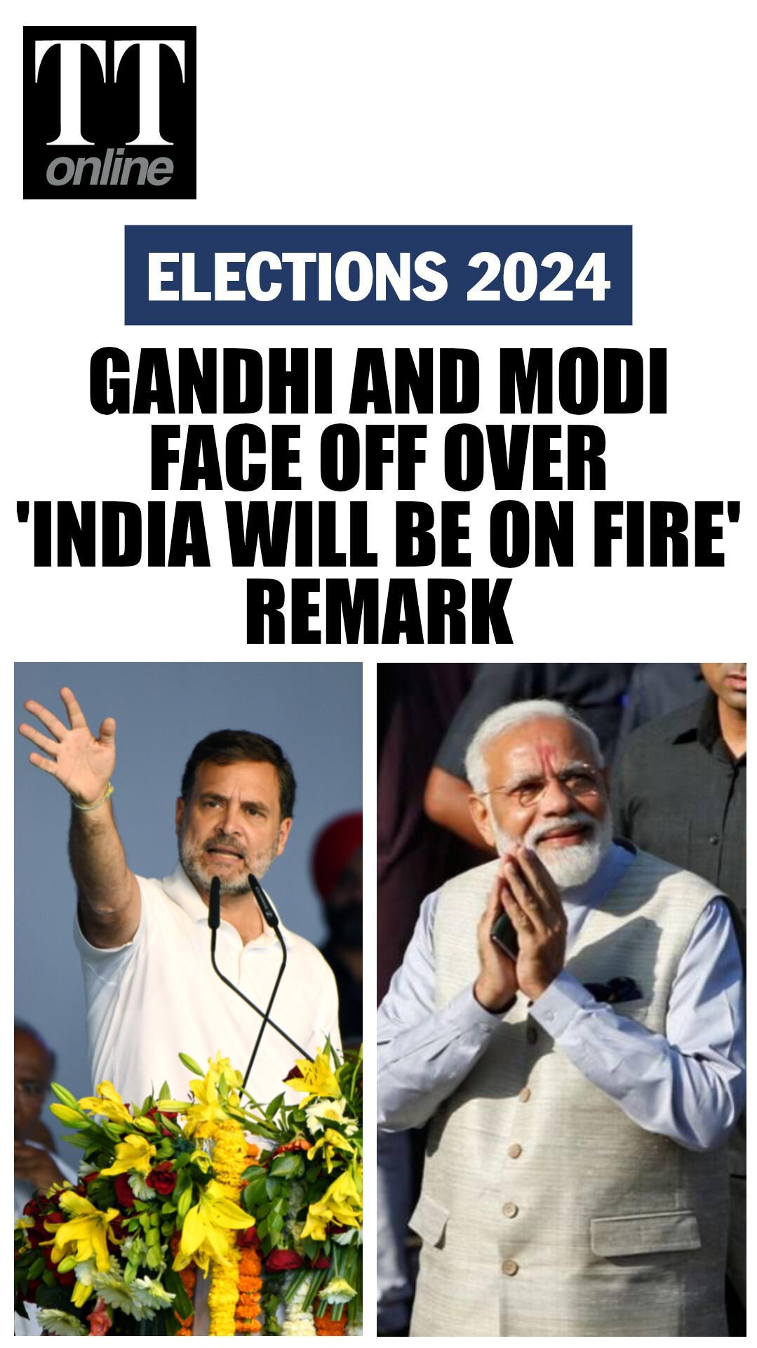 PM Modi Hits Back at Rahul Gandhi's ' India Will be on Fire' Remark